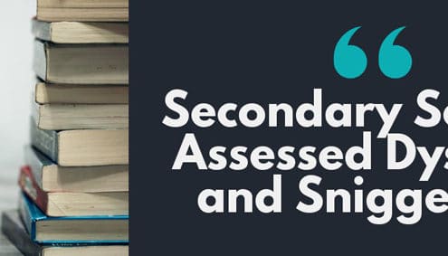 Secondary-School: Assessed Dyslexic and Sniggering