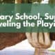 Secondary School, Support and Leveling the Playing Field